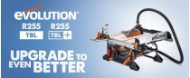 Evolution R255TBL & R255TBL Plus: The Next Generation of Table Saws